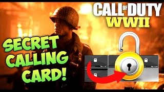 HOW TO UNLOCK SECRET CALLING CARD IN COD WW2  NEW UNLOCKABLE CONTENT Call of Duty World War 2 [upl. by Jaban]