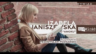 IZABELA JANISZEWSKA  rozmowa o książce quotAmokquot [upl. by Ellinnet]