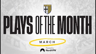 Plays Of The Month March  Parma Calcio 1913 🟡🔵 [upl. by Lennahs]