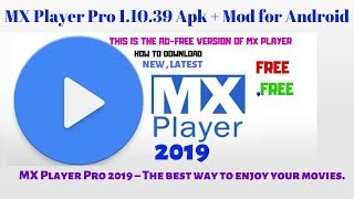 mx player pro apk free download latest version  MX Player Pro 1 10 39 Apk  Mod for Android  2019 [upl. by Inneg]