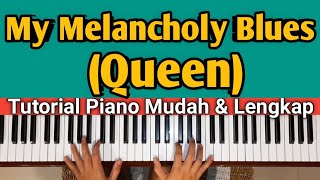 My Melancholy Blues Queen Tutorial Piano Mudah amp LengkapPASTI BISA‼️ [upl. by Castillo]