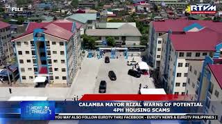 CALAMBA MAYOR RIZAL WARNS OF POTENTIAL 4PH HOUSING SCAMS [upl. by Ettenuj]