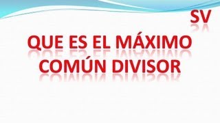 Máximo Común Divisor ¿qué es Explicado con ejercicios de mcd1824 y alguno más [upl. by Godric]