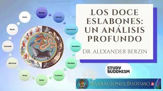 LOS DOCE ESLABONES Un Análisis Profundo Dr Alexander Berzin  Study Buddhism [upl. by Onia]