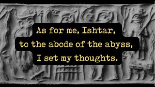 Lamentation Hymn of Ishtar for Her Dead Lover Tammuz  c 1900 BCE [upl. by Llehcram243]