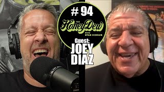 HoneyDew Podcast 94  Joey Diaz [upl. by Enirual]