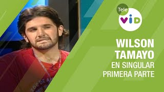 Testimonio de vida Wilson Tamayo primera parte 🎙 En Singular  Tele VID [upl. by Neiv]