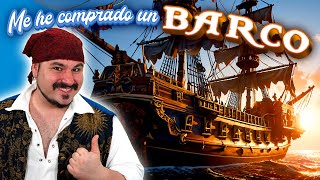 Me he COMPRADO un BARCO PIRATA [upl. by Keenan692]