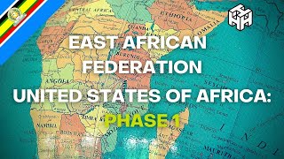 What Is The East African Federation A Future Superpower [upl. by Crutcher]