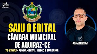 SAIU O EDITAL  CÂMARA MUNICIPAL DE AQUIRAZ [upl. by Ahseekan]