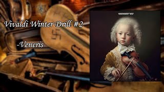 Veneris  Vivaldi Winter Drill 2 1 Hour [upl. by Ardnoek431]