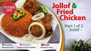 How to Prepare Ghana Jollof Rice with Fried Chicken  Enjoy [upl. by Demahum554]