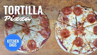 Kids Easy Tortilla Pizza  Kitchen Dads Cooking [upl. by Sayce286]