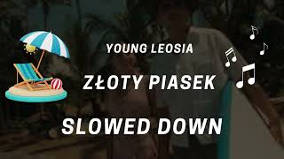 Young Leosia  Złoty piasek slowed down reverb [upl. by Leanne]