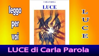 Audiolibro completo di Carla Parola LUCE [upl. by Ylrae785]