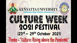 KENYATTA UNIVERSITY CULTURE WEEK 2021 [upl. by Eceinaj]