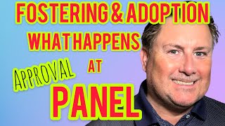 Adoption UK amp UK Fostering What happens at panel [upl. by Kimbell39]