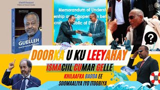 Doorka u ku leeyahay ismaciil Cumar Gelle khilaafka badda ee Soomaaliya iyo Itoobiya [upl. by Ahcilef297]