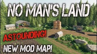 ASTOUNDING NEW MOD MAP quotNO MANS LANDquot Farming Simulator 19 PS4 MAP TOUR Review FS19 [upl. by Afesoj]