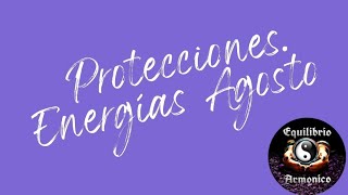 Protecciones Energías Agosto [upl. by Neleh659]