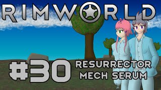 Lets Play RimWorld S2  30  Resurrector Mech Serum [upl. by Marl979]