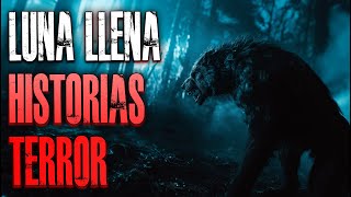 Historias de Terror en Luna Llena  Relatos de Terror para Dormir [upl. by Gemma438]