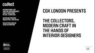 Cox London presents The Collectors modern craft in the hands of interior designers [upl. by Fernando132]