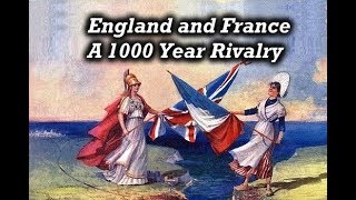 England and France  1000 Years of Rivalry [upl. by Angelia]