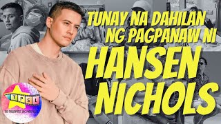 Tunay na Dahilan ng Pagpanaw ni Hansen Nichols [upl. by Romy]