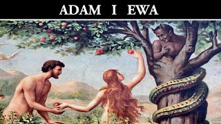 Prawdziwa Historia Adama i Ewy  Biblia i Apokryfy [upl. by Eecal]