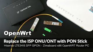 Replace ISP ONTONU with PON Stick SFP Module  Hisense GPON LTE3415 and OpenWRT [upl. by Neilla]