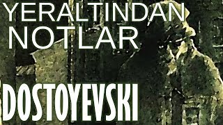 quotYeraltından Notlarquot Fyodor Dostoyevski sesli kitap tek parça Akın ALTAN [upl. by Eiramannod752]