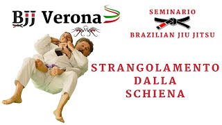 BJJ Verona  Seminario di BJJ  Strangolamento dalla schiena  Zipper Choke from the Back [upl. by Ronacin]