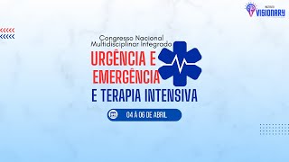 CONGRESSO NACIONAL MULTIDISCIPLINAR INTEGRADO DE URGÊNCIA E EMERGÊNCIA E TERAPIA INTENSIVA [upl. by Lorrimer]