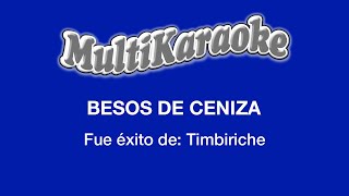 Besos De Ceniza  Multikaraoke  Fue Éxito de Timbiriche [upl. by Yelekalb843]