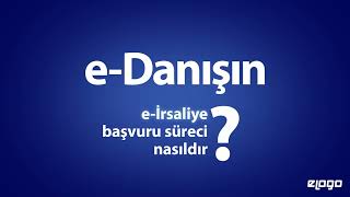 eİrsaliye başvuru süreci nasıldır I eDanışın [upl. by Haliehs495]