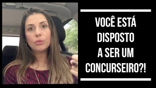 Você está realmente disposto a ser um concurseiro [upl. by Aihsem307]