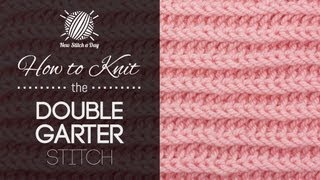 How to Knit the Double Garter Stitch [upl. by Ophelie905]