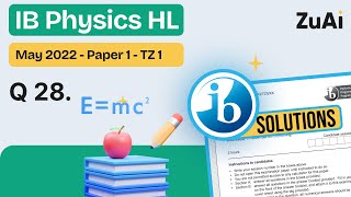 Q28 IB Physics HL Past Paper Solution May 2022 Paper 1 TZ 1 ibdp physics [upl. by Achorn887]