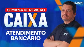 Concurso Caixa 2024 REVISÃO FINAL Atendimento Bancário [upl. by Kask422]