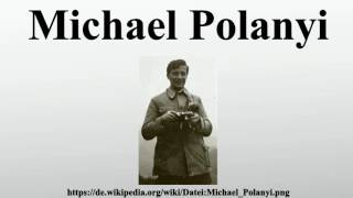 Michael Polanyi [upl. by Mickey6]