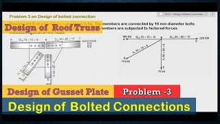 Design of Gusset Plate  Design of Roof Truss  Problem 3 Design of bolted connection [upl. by Kolodgie]