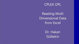 CPLEX Turorial 11  Reading Multi Dimensional Data from Excel [upl. by Terces]