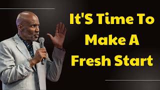 Bishop Noel Jones 2024  ItS Time To Make A Fresh Start [upl. by Letha]