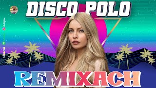 Disco Polo Remix 2024 🍀🍀 Disco Polo 2024 Nowość Teledyski 🍀🍀 Świetne Piosenki Disco Polo 2024 [upl. by Kimble]