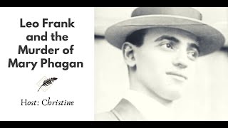 Ep 291 Leo Frank and the Murder of Mary Phagan [upl. by Enovaj620]