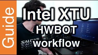 Intel XTU Extreme Tuning Utility How to video by HWBOT [upl. by Lauzon]