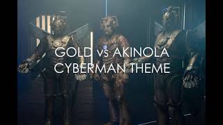 Doctor Who  Gold vs Akinola Cyberman Theme [upl. by Viviene508]