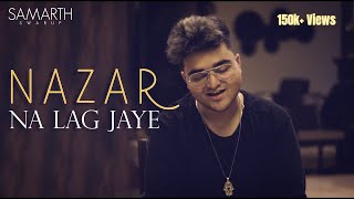 Nazar Na Lag Jaye  STREE  Samarth Swarup Cover Version  Ash King amp Sachin Jigar [upl. by Dustman773]