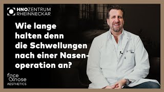 Nasenkorrektur  Frag Prof Riedel  Wie lange halten nach einer Nasenoperation die Schwellungen an [upl. by Eillod893]